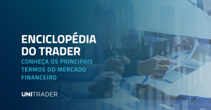 Enciclopédia do Trading: conheça os principais termos do mercado financeiro