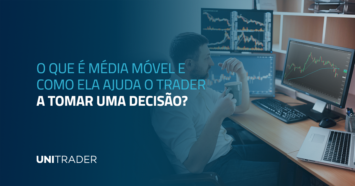 o-que-e-media-movel-e-como-ela-ajuda-o-trader-a-tomar-uma-decisao