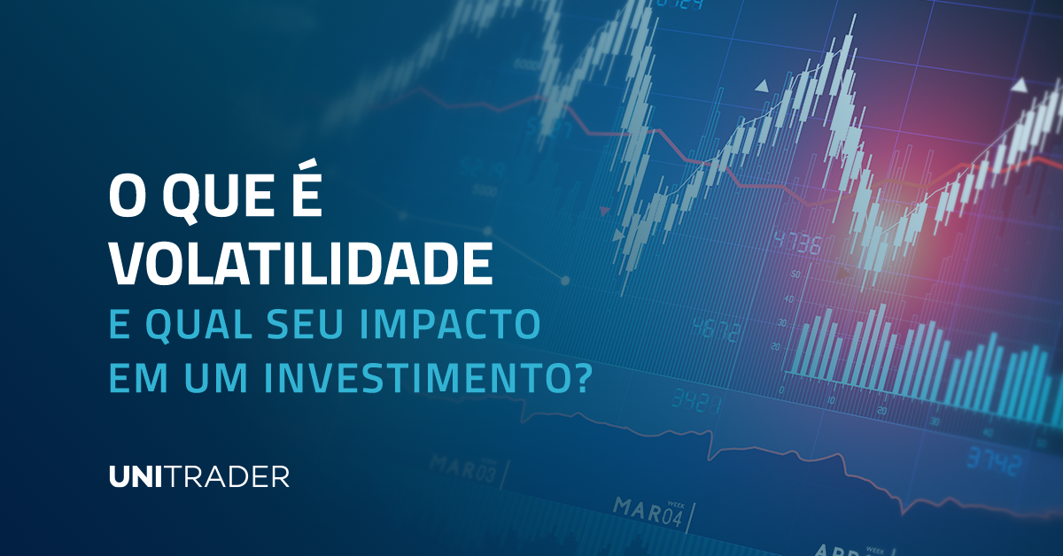 O que é Volatilidade e qual o seu impacto em um investimento?